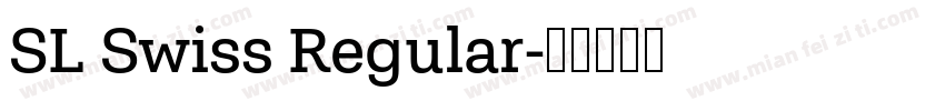 SL Swiss Regular字体转换